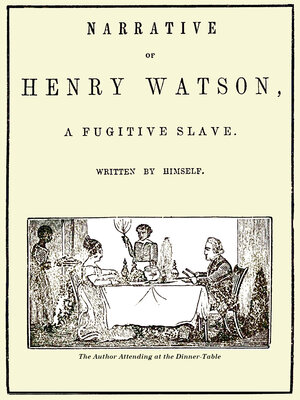 cover image of Narrative of Henry Watson, a Fugitive Slave